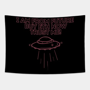 i am from future buy eth now trust me Tapestry