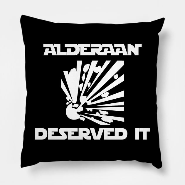 Alderaan Deserved It Pillow by Uncle Josh True Scary Stories