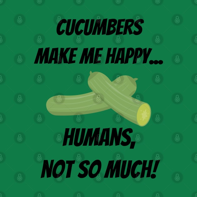 Cucumbers make me happy... Humans, not so much! by Christine aka stine1