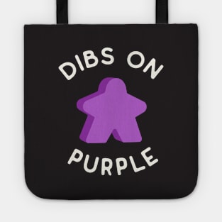 I Call Dibs on the Purple Meeple 'Coz I Always Play Purple! Tote