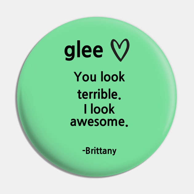 Glee/Brittany/I look awesome Pin by Said with wit