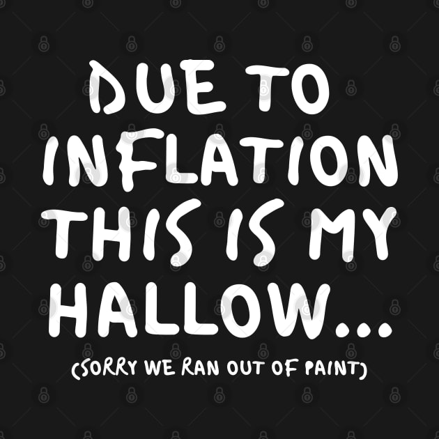 Due To Inflation This is My Halloween Costume by Myartstor 