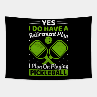 Yes i have a retirement plan pickleball Tapestry