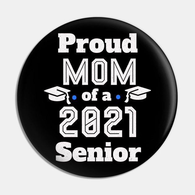 proud mom of a senior 2021