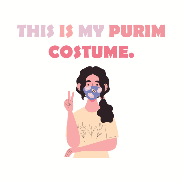 This Is My Purim Costume by Dizzyland