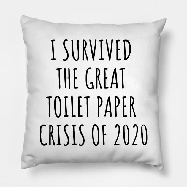 I Survived The Great Toilet Paper Crisis Of 2020 Pillow by BlueSkyGiftCo