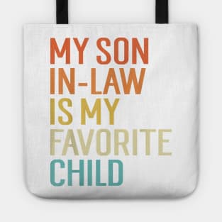 My Son In Law Is My Favorite Child Tote