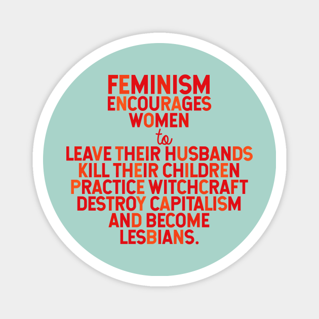 Feminism Encourages Women Feminism Quote Magnet Teepublic