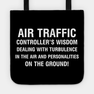 Air Traffic Controller's Wisdom Dealing with turbulence in the air Tote