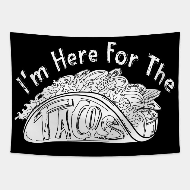 I'm Here For The Tacos Tapestry by 66designer99