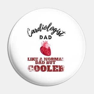 cardiologist dad like a normal dad but cooler Pin