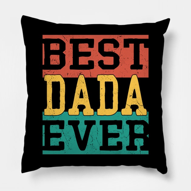 best dada ever Pillow by Leosit