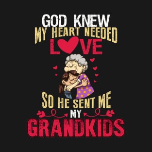 God Knew My Heart Needed Love T-Shirt