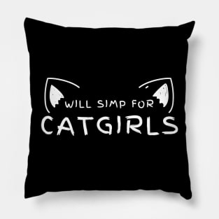 Will Simp for Catgirls! Pillow