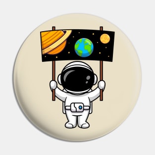 Cute Astronaut Holding Space Board Cartoon Pin