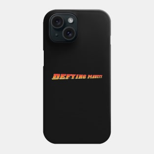 Defying Mavity Phone Case