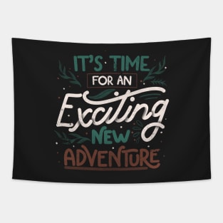 Its Time For An Exciting New Adventure by Tobe Fonseca Tapestry