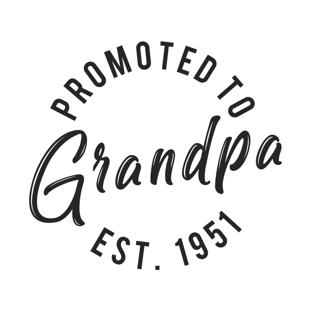 Promoted to grandpa est 1951 by Monosshop