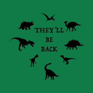 They'll Be Back T-Shirt