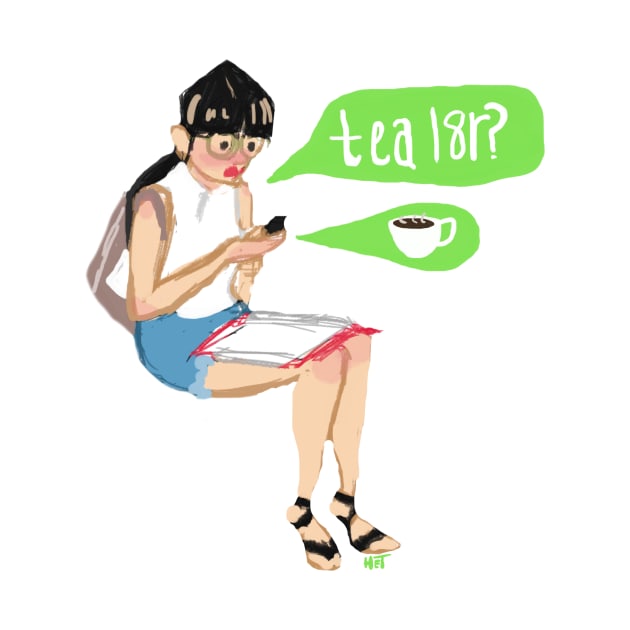 Tea L8r? by haleyellenart