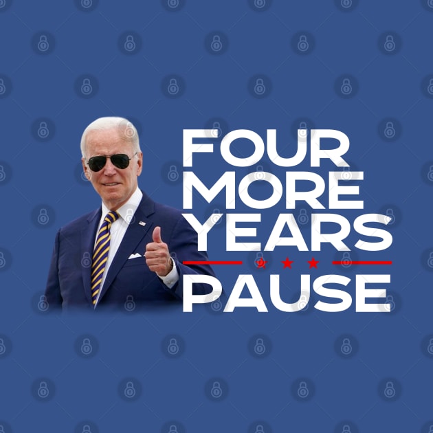 Four More Years Funny Joe Biden by ADODARNGH