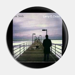 Larry O. Dean Sir Slob Pin