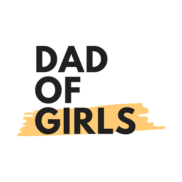 Dad of Girls by GoodWills