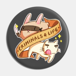 Criminals4life Pin