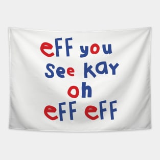 Eff You See Kay Oh Eff Eff Tapestry