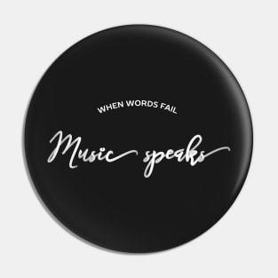 Inspirational Music Quote T-Shirt Pin