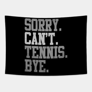 Sorry Can't Tennis Bye Tapestry