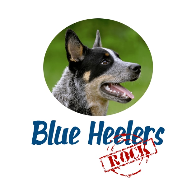 Blue Heelers Rock! by Naves