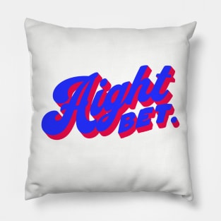 Aight Bet Funny Kids Slang Pillow