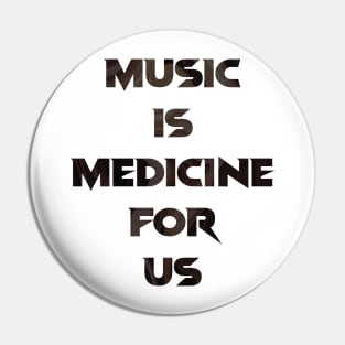 Music is medicine for the soul and heart Pin