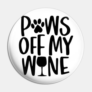 Paws off my wine - words with dog footprint, heart and wine glass - funny pet vector saying with puppy paw, heart and bone Pin