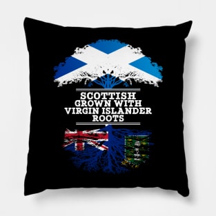 Scottish Grown With Virgin Islander Roots - Gift for Virgin Islander With Roots From British Virgin Islands Pillow