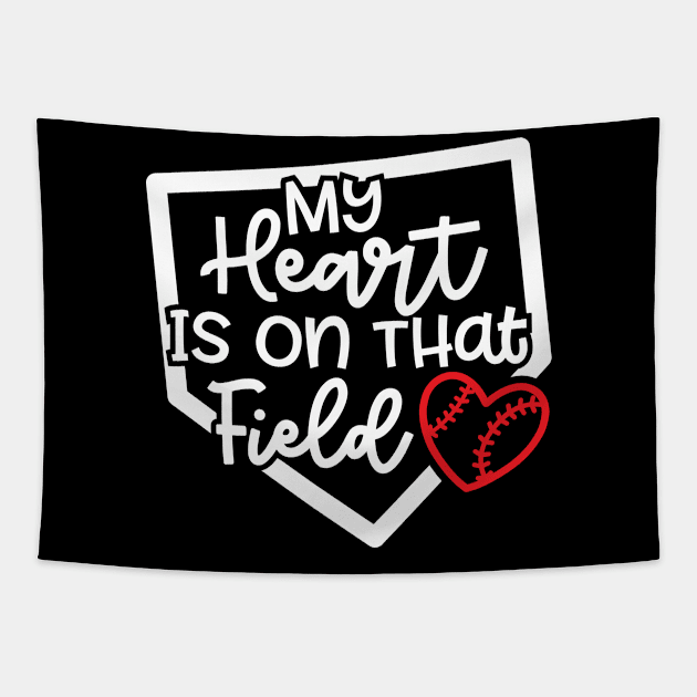My Heart Is On that Field Baseball Softball Mom Cute Funny Tapestry by GlimmerDesigns