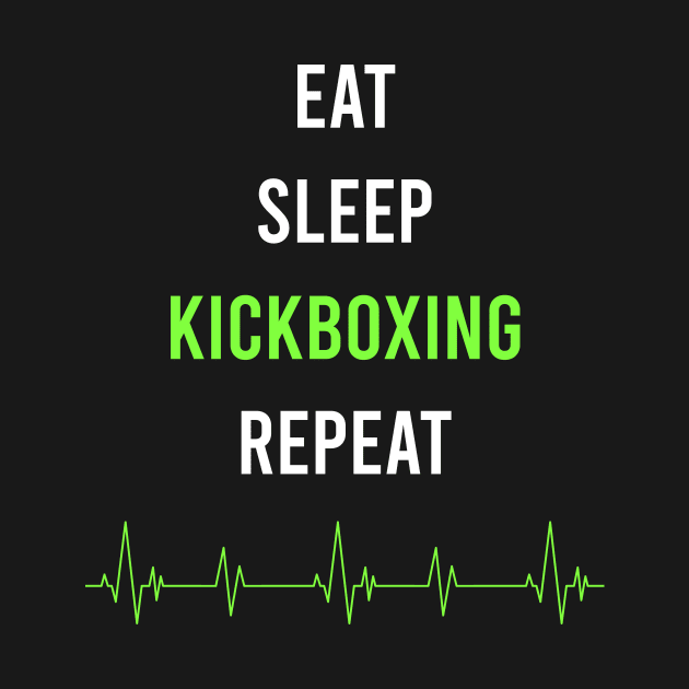 Eat Sleep Repeat Kickboxing by symptomovertake