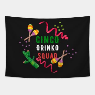 Cinco Drinko Squad Party Mexican Fiesta Cinco de Mayo Tapestry