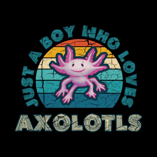 Just a Boy who Loves Axolotls by belloon