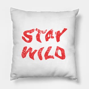 Stay wild - distressed red print Pillow