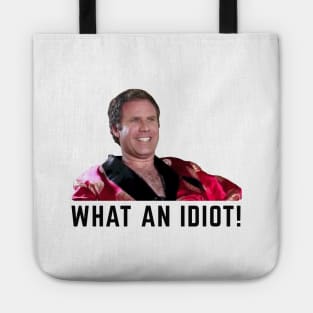 What an idiot! Tote