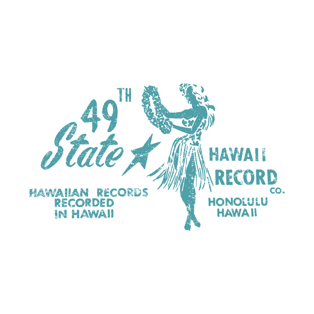49th State Hawaii Record Company by MindsparkCreative