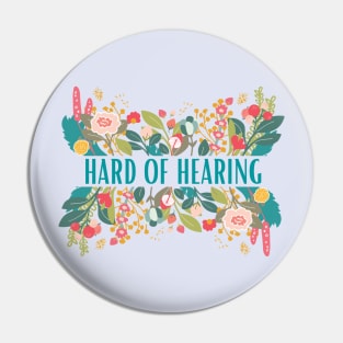 Hard of Hearing Awareness Design Pin