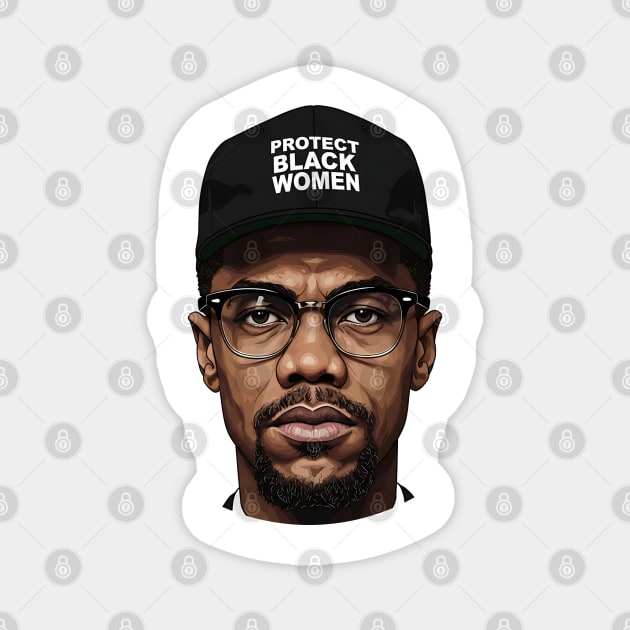 Malcolm X: Protect Black Women Magnet by UrbanLifeApparel