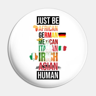 Just Be Human Anti Racist Black Lives Movement Pin