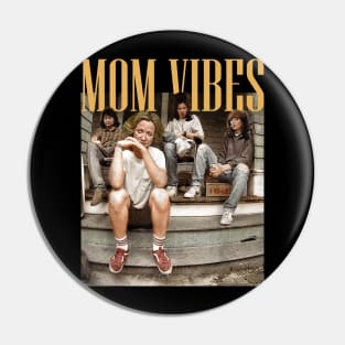 90s Mom Vibes Pin