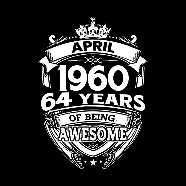 April 1960 64 Years Of Being Awesome 64th Birthday by D'porter