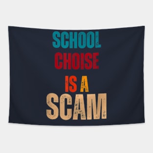 school choice is a scam Tapestry