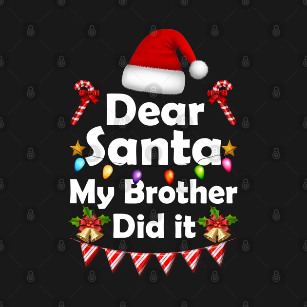 Family Funny Dear Santa My Brother Did It Christmas Pajama by The Design Catalyst